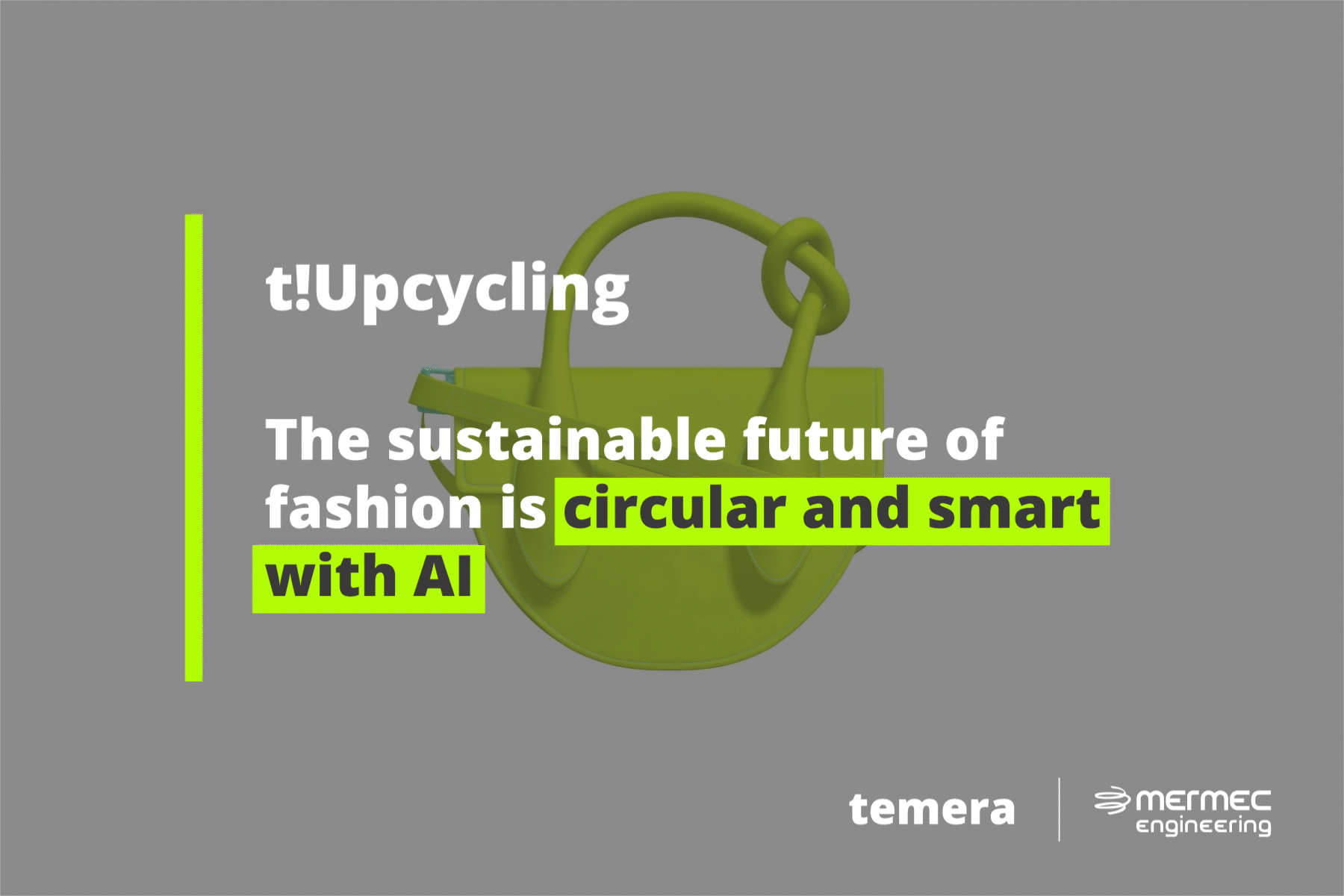 TEMERA E MERMEC ENGINEERING LANCIANO T!UPCYCLING: LA SOSTENIBILITÀ NELLA MODA E NEL LUSSO PASSA PER L’INTELLIGENZA ARTIFICIALE